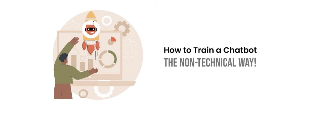 How to train a chatbot - The non-technical way!