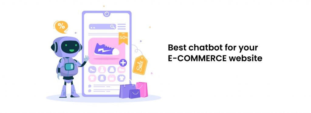 E-commerce Chatbots Best chatbot for your E-COMMERCE website