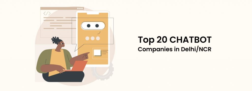 Top 20 Chatbot Companies in DelhiNCR
