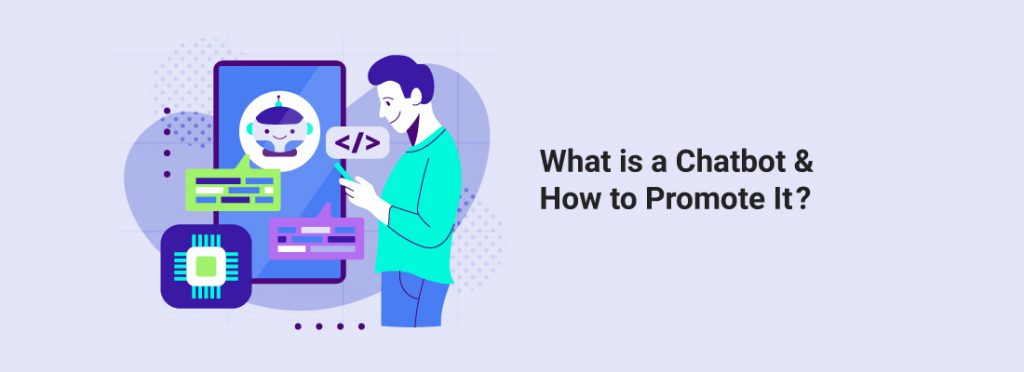 what is a Chatbot and How to Promote Chatbot