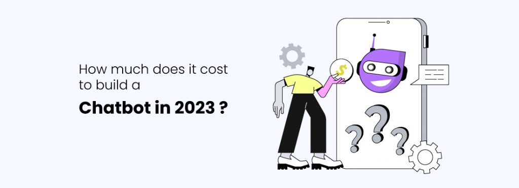How much does it cost to build a chatbot in 2021