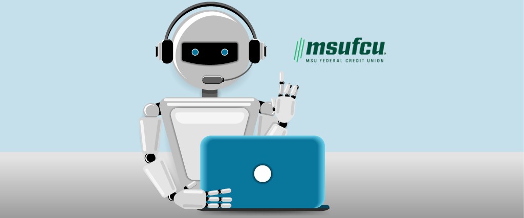 MSUFCU Plans Automation Expion through Chatbot: AI-Powered External Chatbot Launched