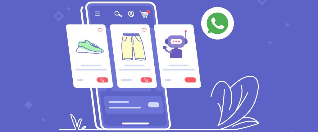 11 Use-Cases for a WhatsApp Chatbot for eCommerce in 2021