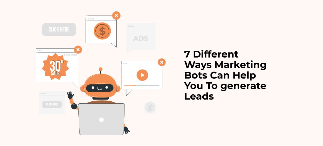 7 Different Ways Marketing Bots Can Help You To generate Leads