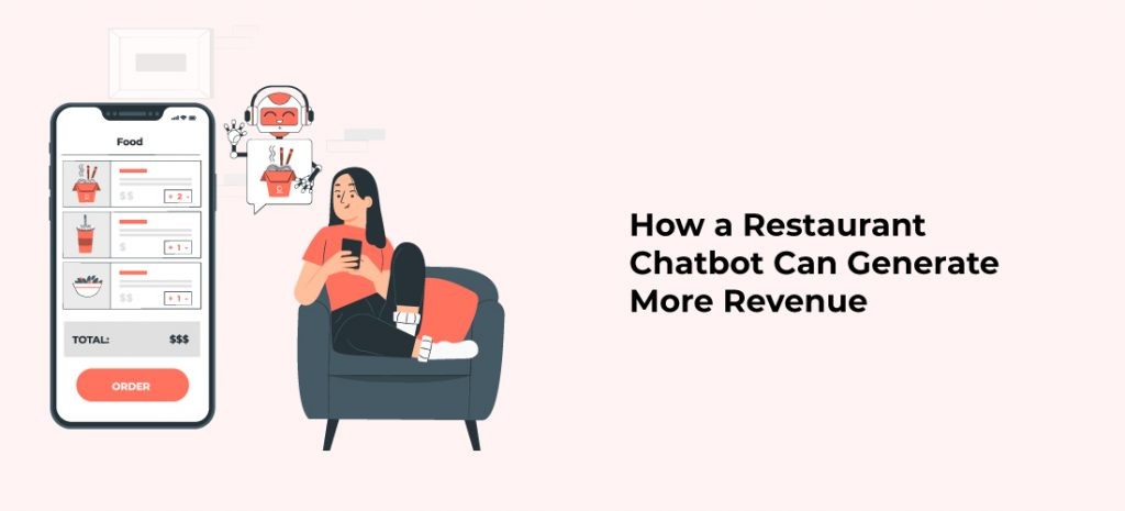 How a Restaurant Chatbots Can Generate More Revenue