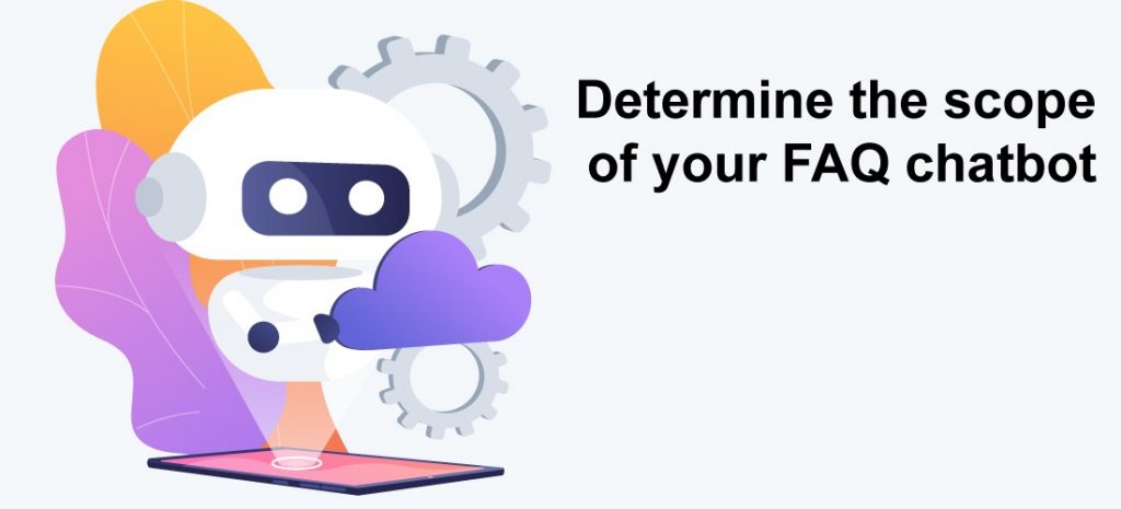 the scope of your Faqs chatbot
