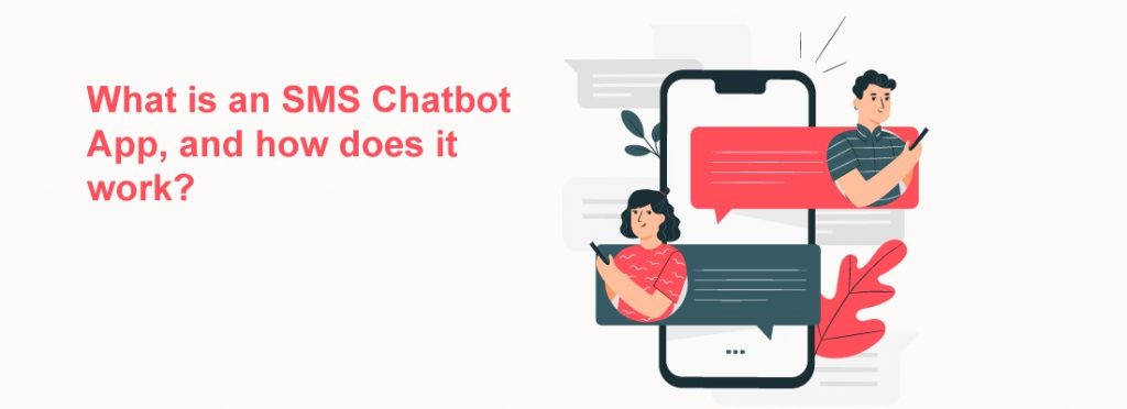 sms chatbot and how does it work? 