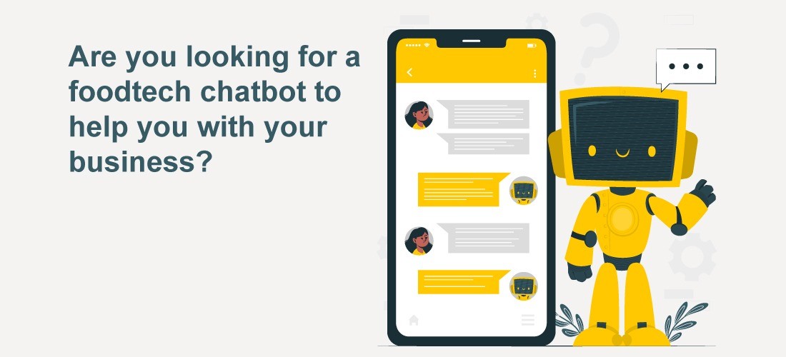 are-you-looking-for-a-foodtech-chatbot-to-help-you-with-your-business