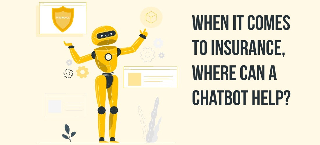 when-it-comes-to-insurance,-where-can-a-chatbot-help