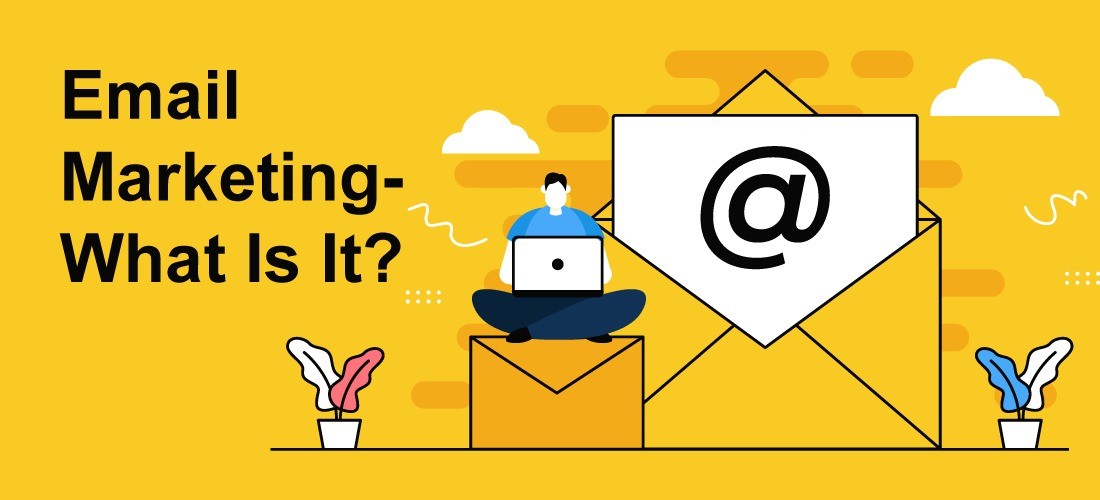 Email Marketing - What Is It