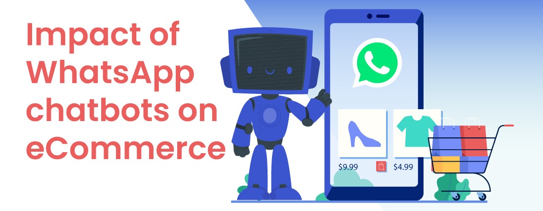 Impact of WhatsApp chatbots on eCommerce