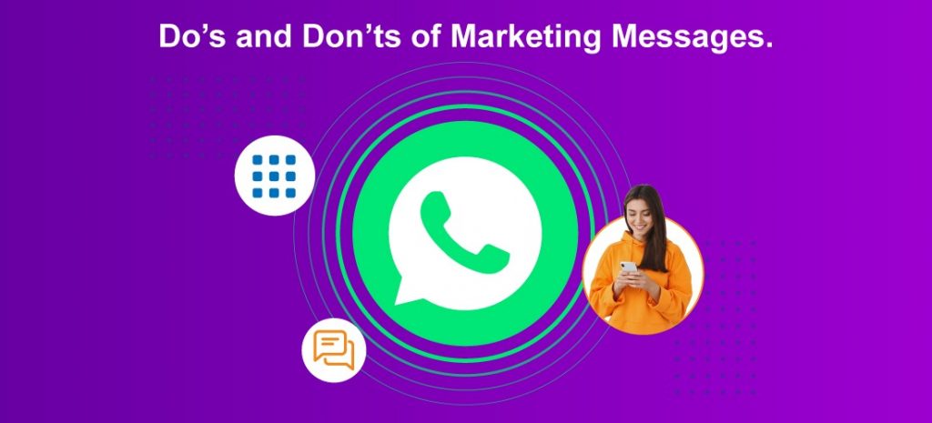 Do’s and Don’ts of WhatsApp Marketing
