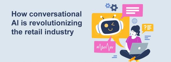 How Conversational AI in Retail Transforming Customer Experience