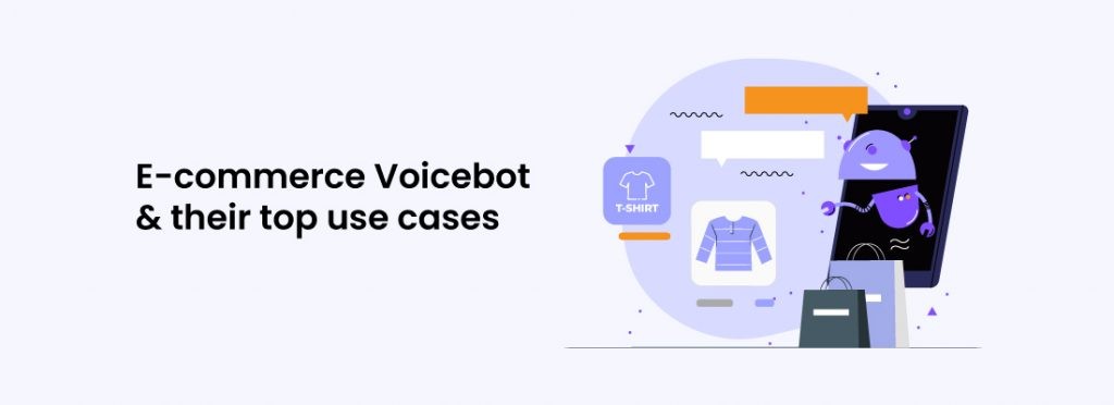 What are eCommerce Voicebot and their top use cases