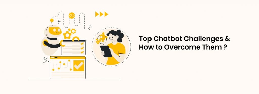 Top Chatbot Challenges and How to Overcome Them