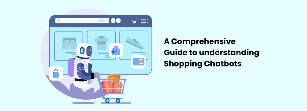 A Comprehensive Guide to understanding Shopping Chatbot