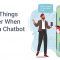 Important Things To Consider When Choosing a Chatbot Software