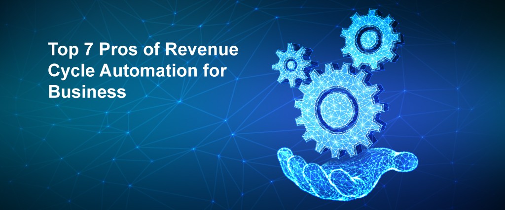 Top-7-Pros-of-Revenue-Cycle-Automation-for-Business