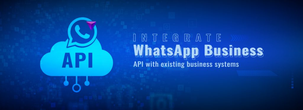 WhatsApp Business API with existing business systems