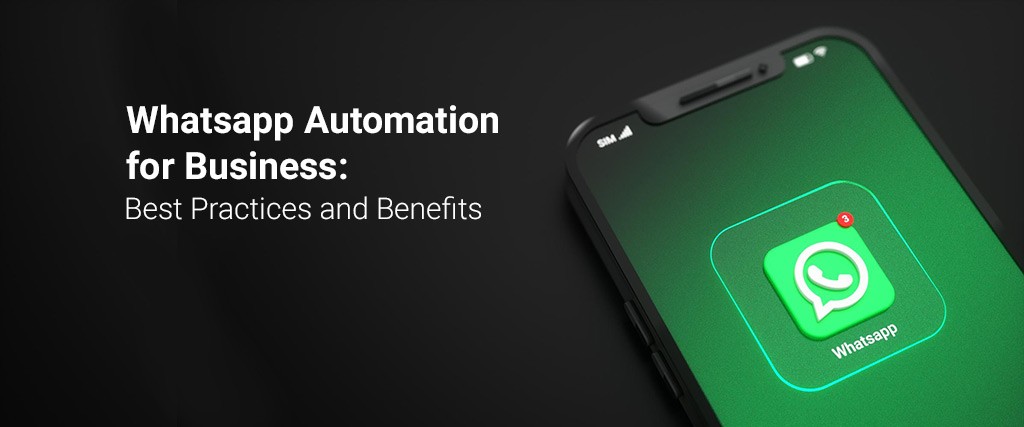 Whatsapp-Automation-for-Business-Best-Practices-and-Benefits
