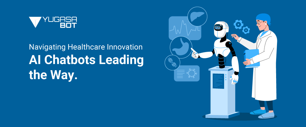 Navigating-Healthcare-Innovation-AI-Chatbots-Leading-the-Way (1)